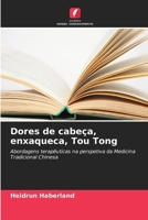 Dores de cabeça, enxaqueca, Tou Tong 6630264207 Book Cover