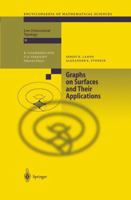 Graphs on Surfaces and Their Applications 3642055230 Book Cover