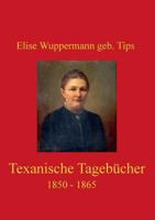 Texanische Tagebücher 1850 - 1865 3732278263 Book Cover
