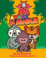 Amigos Kawaii: en Su H?bitat Kids Coloring Book for Ages 4-8 : Great Way to Learn These Animal Names in Spanish 1675666083 Book Cover