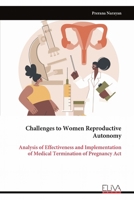 Challenges to Women Reproductive Autonomy: Analysis of Effectiveness and Implementation of Medical Termination of Pregnancy Act 9999317243 Book Cover