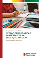 Gestão Democrática E Participativa Na Educação Escolar (Portuguese Edition) 6208841828 Book Cover