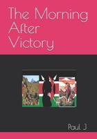 The Morning After Victory B0FF4X1BD7 Book Cover