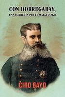 Con Dorregaray, una correr�a por el Maestrazgo 1978258305 Book Cover