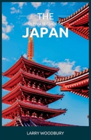The Ultimate Guide To Japan: A Comprehensive Guide To Exploring The Land Of The Rising Sun B0BW283NZG Book Cover