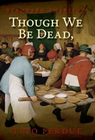 Though We Be Dead, Yet Our Day Will Come 1940933404 Book Cover
