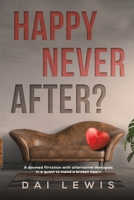 Happy Never After? 1398435058 Book Cover