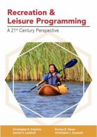 Recreation and Leisure Programming: A 21st Century Perspective 1571678832 Book Cover