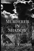 Murderer in Shadow 1725158329 Book Cover