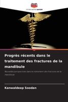 Progrès récents dans le traitement des fractures de la mandibule (French Edition) 6209890997 Book Cover
