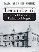 Lecumberri, El Lado Blanco del Palacio Negro 1463384394 Book Cover