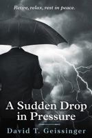 A Sudden Drop in Pressure 1534877053 Book Cover