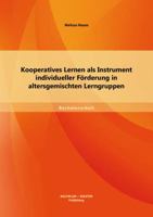 Kooperatives Lernen als Instrument individueller Förderung in altersgemischten Lerngruppen 3956840224 Book Cover