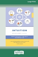 Intuition (Empower edition): How to Develop it and Use it in Everyday Life (16pt Large Print Edition) 0369362128 Book Cover