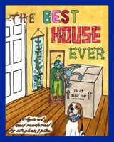 The Best House Ever B0BHR25WCQ Book Cover