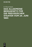 Allgemeines Berggesetz f�r die preu�ischen Staaten 3111156842 Book Cover