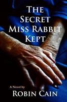 The Secret Miss Rabbit Kept 0984289887 Book Cover