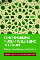 Benchmarking Muslim Well-Being in Europe: Reducing Disparities and Polarizations 1847428878 Book Cover