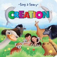 Creation (Sing a Story) 0784718113 Book Cover