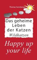 Das Geheime Leben Der Katzen, Wildkatzen (German Edition) 3749434204 Book Cover