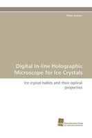 Digital In-Line Holographic Microscope for Ice Crystals 3838114612 Book Cover
