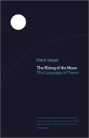 The Rising Of The Moon: The Language of Power 0745318622 Book Cover