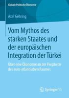 Vom Mythos Des Starken Staates Und Der Europ�ischen Integration Der T�rkei: �ber Eine �konomie an Der Peripherie Des Euro-Atlantischen Raumes 3658245719 Book Cover