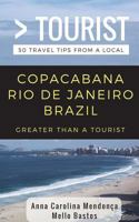 Greater Than a Tourist- Copacabana Rio De Janeiro Brazil: 50 Travel Tips from a Local 1983308528 Book Cover