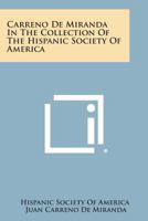Carreno de Miranda in the Collection of the Hispanic Society of America 1258600129 Book Cover