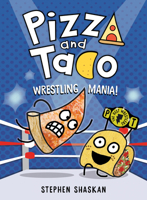 Pizza and Taco: Wrestling Mania!: 0593703472 Book Cover