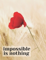 Impossible Is Nothing - Inspirational Journal Prompts: Notebook to write in 1675981620 Book Cover