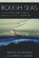 Rough Seas: Enthnography and Academic Freedom on the Scholar Ship 0761856102 Book Cover