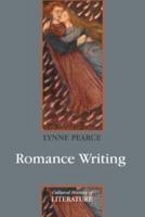 Romance Writing (Cultural History of Literature) 0745630057 Book Cover
