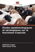 Études épidémiologiques et sérologiques sur la fasciolose tropicale 620532475X Book Cover