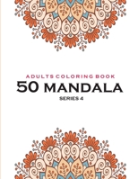 Adults Coloring Book 50 Mandala -Series 4: Coloring Book For Adults : 50 Mandala Template : Light blue cover B08F65J4WZ Book Cover