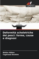 Deformità scheletriche dei pesci: forme, cause e diagnosi (Italian Edition) 6209715834 Book Cover