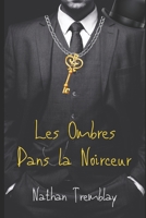 Les Ombres: Dans la Noirceur B0B31M6RP7 Book Cover