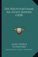 Die Wachterstimme An Zion's Kinder (1838) 1168415373 Book Cover