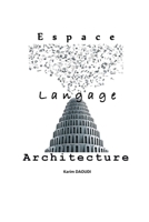 Espace Langage Architecture (French Edition) B0F66QNJX7 Book Cover