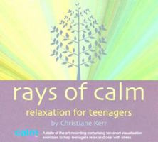 Rays of Calm: Relaxation for Teenagers (Calm for Kids) (Calm for Kids) 1901923924 Book Cover