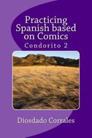 Practicing Spanish based on Comics - Condorito 2 (Volume 2) 1482673118 Book Cover