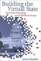 Building the Virtual State: Information Technology and Institutional Change 0815700776 Book Cover