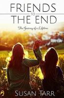 Friends to the End: The Journey of a Lifetime 0473423219 Book Cover