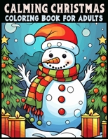 Calming Christmas Coloring Book: Dive into the Serenity of the Festive Season B0CLBDSXDB Book Cover