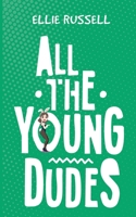 All the Young Dudes 1528920015 Book Cover