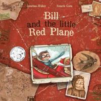 Bill and the Little Red Plane 1999760611 Book Cover