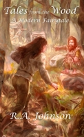 Tales from the Wood: A Modern Fairytale 1959480057 Book Cover