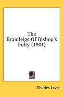 The Bramleigs Of Bishop's Folly 0548705739 Book Cover