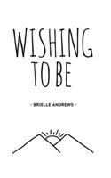 Wishing To Be 1714264831 Book Cover