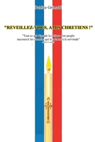 Réveillez-vous, amis chrétiens ! (French Edition) B0FW9Y4VJJ Book Cover